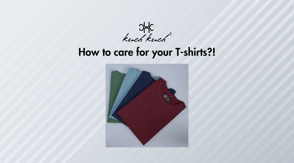 How to care for your T-shirts.