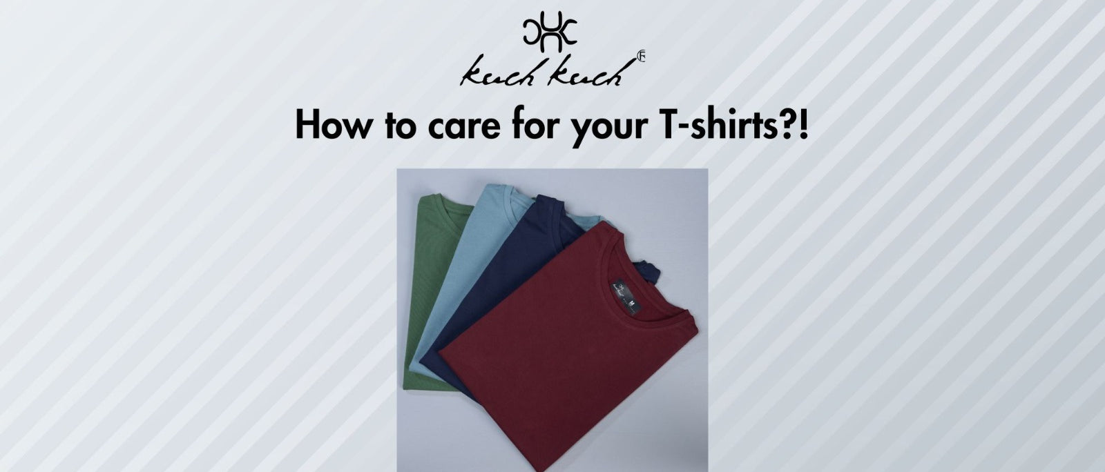 How to care for your T-shirts.