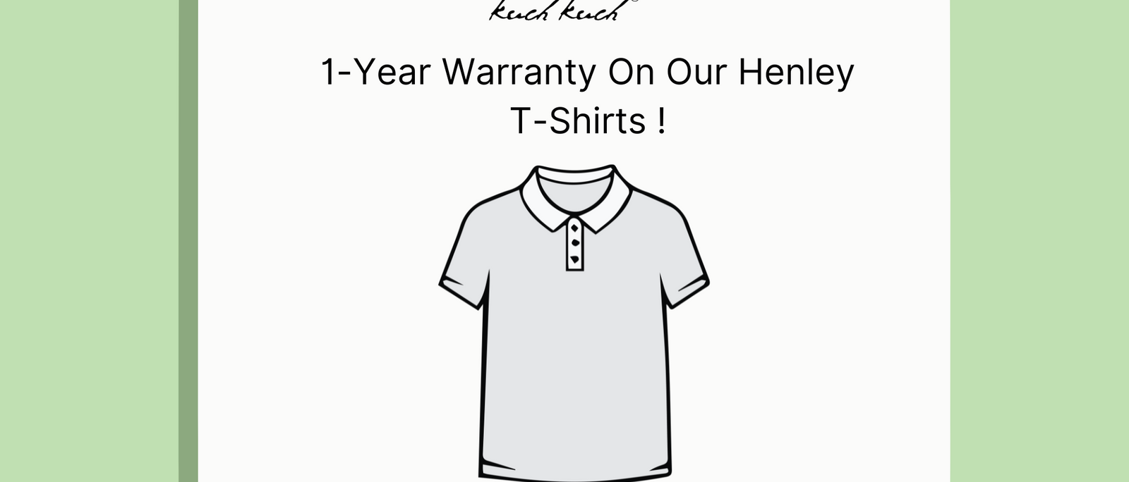 1-Year Warranty On Our Henley T-Shirts !