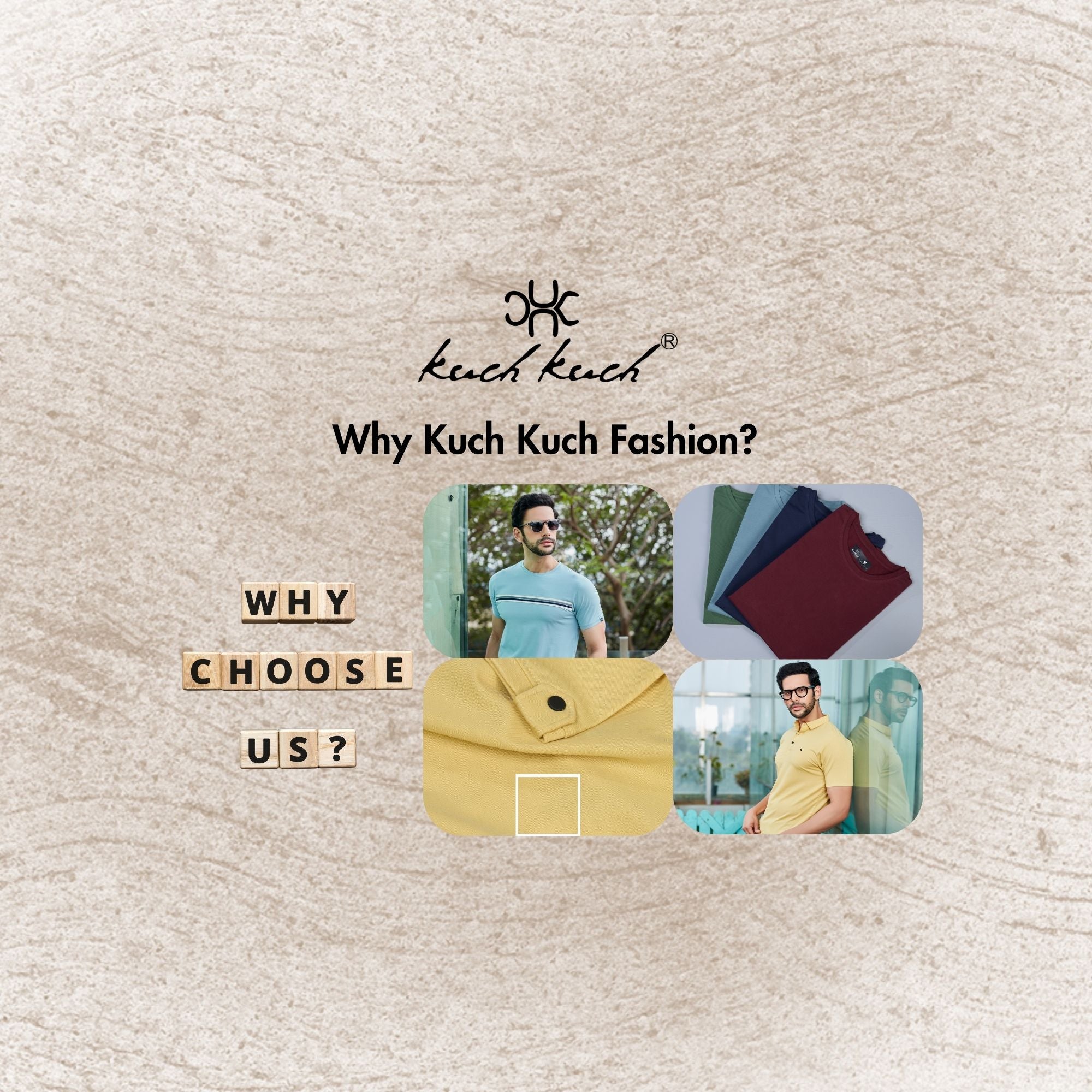 Why Kuch Kuch Fashion? 