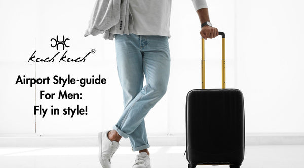 Kuch Kuch Fashion's Airport Style Guide Blog.