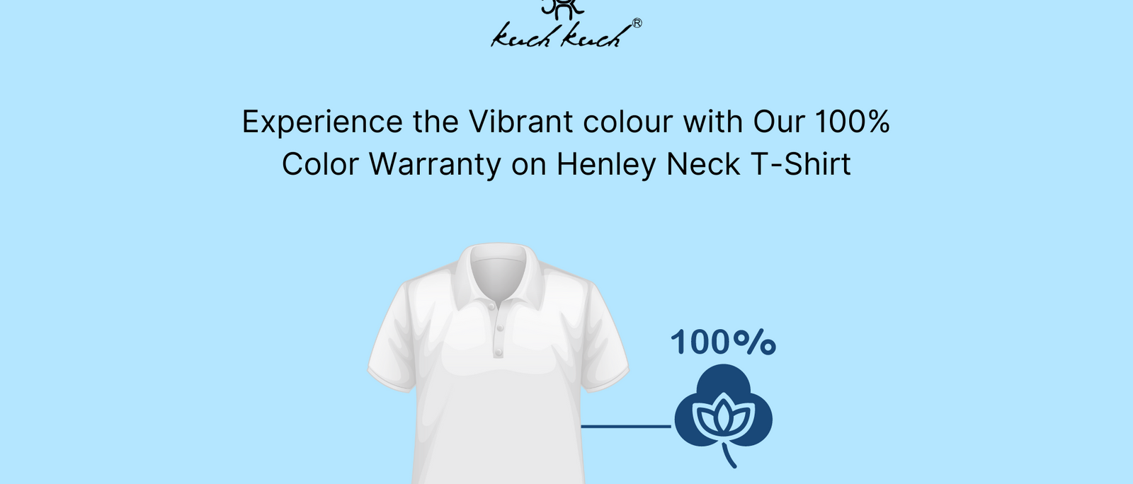 Experience the Vibrant color with Our 100% Color Warranty on Henley Neck T-Shirt